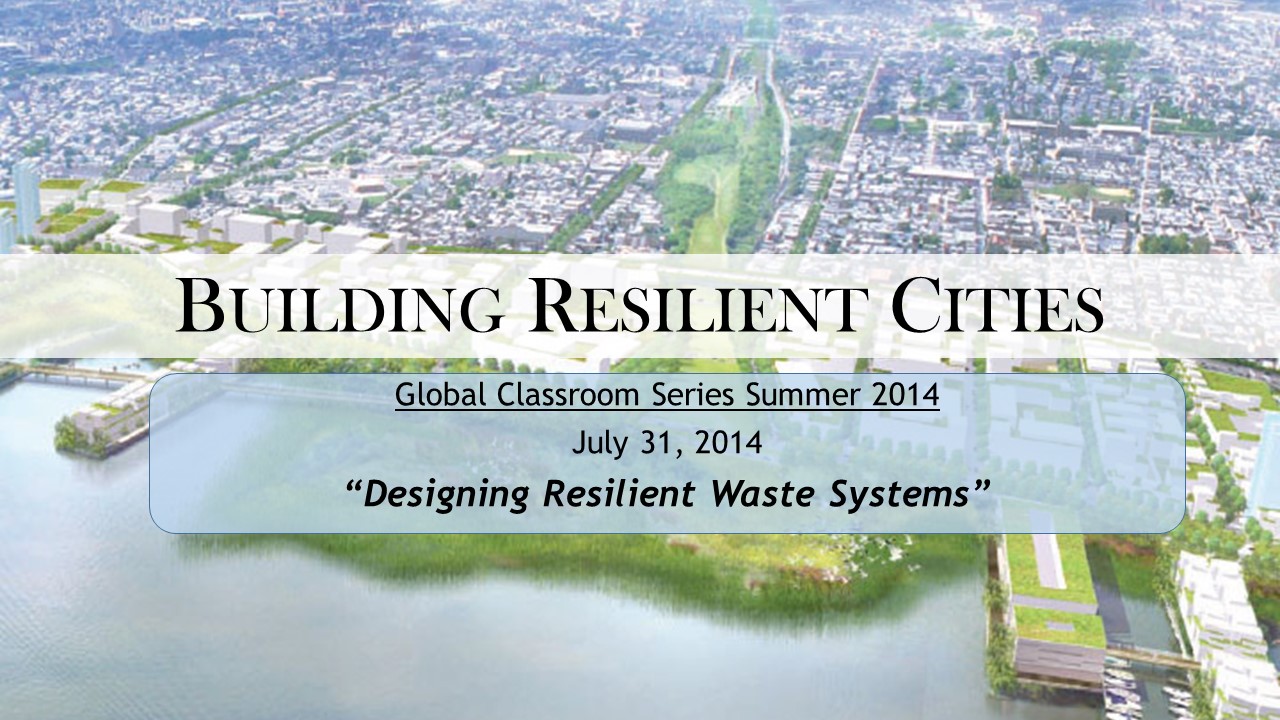 building resilient cities week 08 designing resilient waste systems - title slide